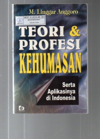 Image of Teori & Profesi Kehumasan : Serta Aplikasinya di Indonesia
